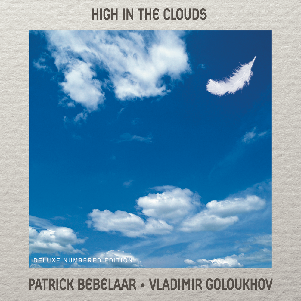 PATRIK BEBELAAR & VLADIMIR GOLOUKHOV - HIGH IN THE CLOUDS